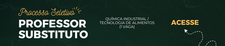 Aberta seleção para professor substituto de Química Industrial/Tecnologia de Alimentos
