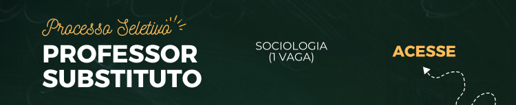 Aberta seleção para professor substituto de Sociologia