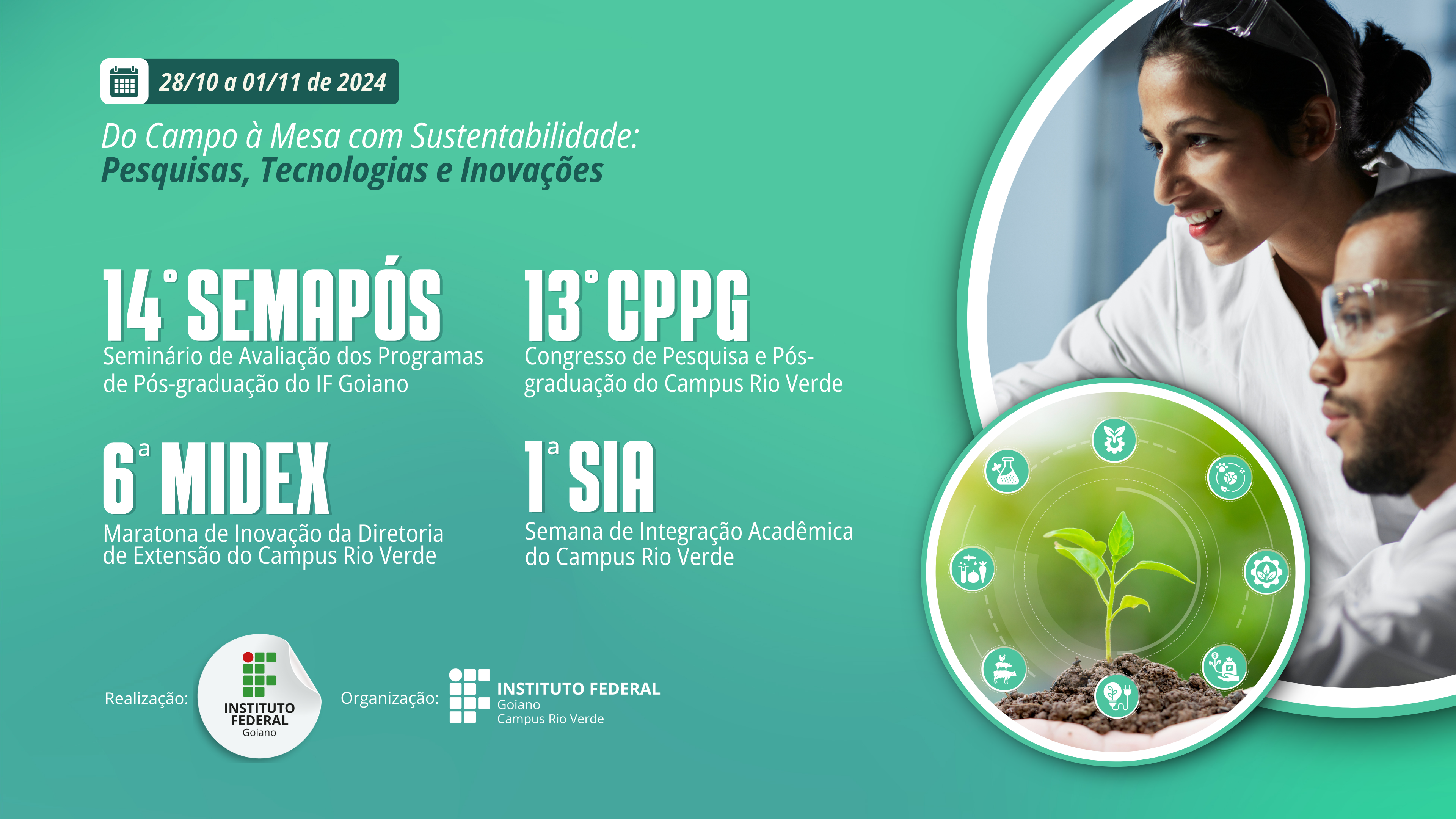 Eventos trazem leque de ações no tema: "Do Campo à Mesa com Sustentabilidade: Pesquisas, Tecnologias e Inovações". 